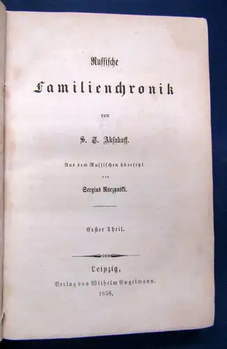 Aksakoff Russische Familienchronik 2 Teile in 1 Bd 1858 Deutsche Erstausgabe sf