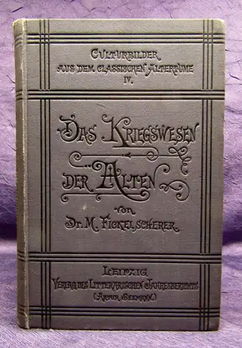 Fickelscherer Das Kriegswesen der Alten 1888 Kulturbilder aus dem Altertum js