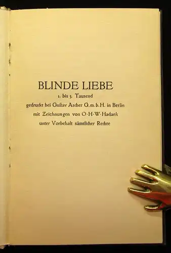 Dehmel Blinde Liebe Eine Geschichte aus den höchsten Kreisen 1912 EA 1.-3.T. js