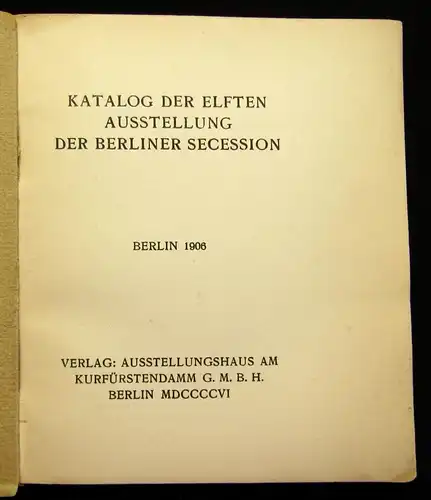 Katalog der elften Ausstellung der Berliner Secession 1906 Ausstellungshaus js