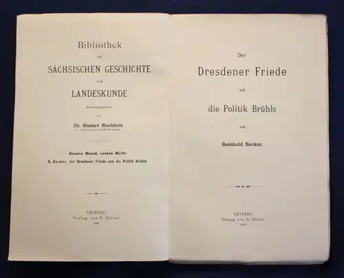 Becker Der Dresdner Friede und die Politik Brühls 1. Band 1902 Geschichte js