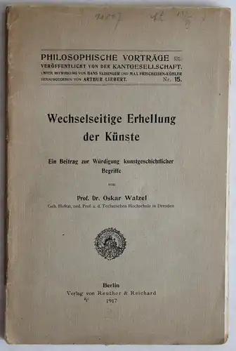 Walzel: Wechselseitige Erhellung der Künste 1917 -Kunstgeschichte Philosophie xz