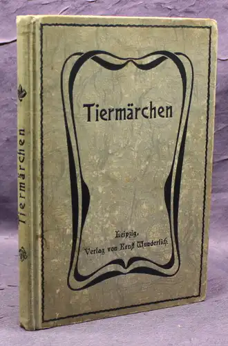 Tiermärchen Für die Jugend ausgewählt 1903 selten Erzählungen Belletristik  js