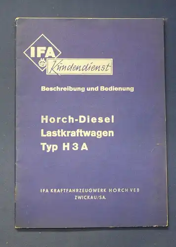 IFA Horch- Diesel Lastkraftwagen Typ H3A 1952 Or. Broschur Fachwissen js