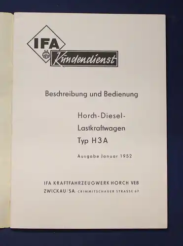 IFA Horch- Diesel Lastkraftwagen Typ H3A 1952 Or. Broschur Fachwissen js