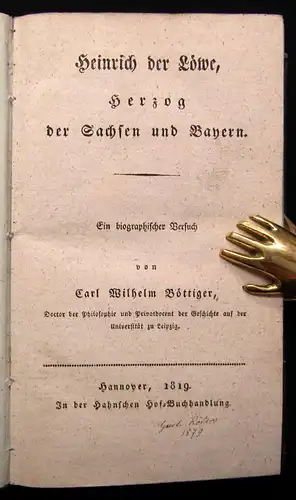 Böttiger Heinrich der Löwe, Herzog von Sachsen und Bayern Biograph. Versuch 1819