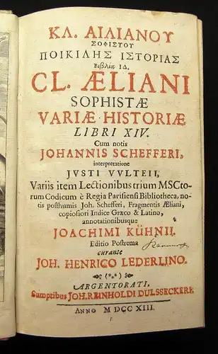 Aelianus Cl. Aeliani variae historiae libri XIV Cum notis Joannis Schefferi 1662