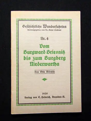 Mörtzsch Geschichtl. Wanderfahrten Nr. 4 Burgward Briesnitz bis Burgberg 1930