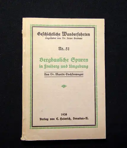 Brabant  Geschichtl. Wanderfahrten Nr. 51 Bergbauliche Spuren Freiberg 1938 mb