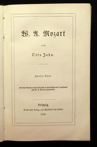 Jahn W. A. Mozart Bände 1-4 komplett 1856/58 Kunst Noten Instrumente Kultur