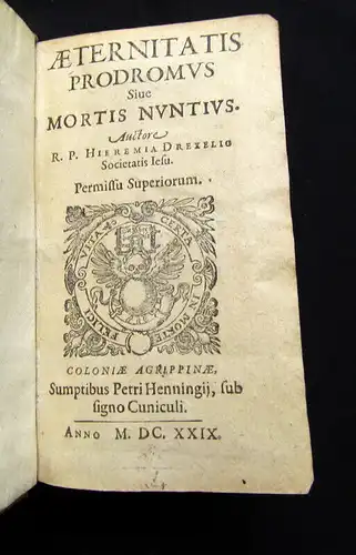 Drexel, Jeremy 1629 Aeternitatis Prodromus Mortis Nuntius  - 2 in 1 Bd. am