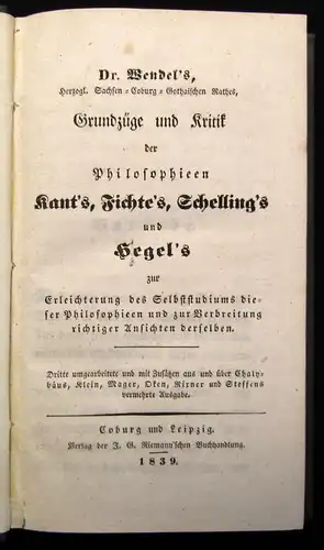 Wendel Grundzüge und Kritik der Philosophieen Kant`s, Fichte`s, Schelling 1839 j