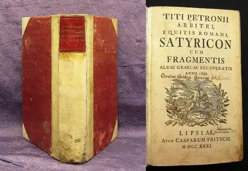 Petrone Titi Petronii Arbitri,...Satyricon cum fragmentis Albae 2 Bde.1731 /1664