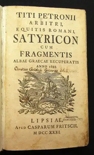 Petrone Titi Petronii Arbitri,...Satyricon cum fragmentis Albae 2 Bde.1731 /1664