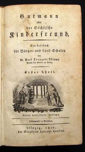 Thieme Gutmann oder der sächsische Kinderfreund 2 Bde. in 1 1802 Belletritik js