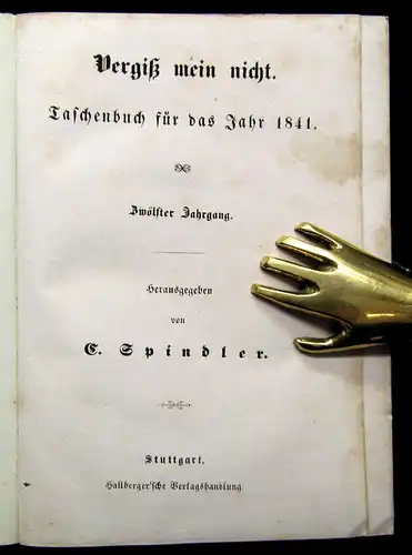 Spindler Vergiss mein nicht Taschenbuch für das Jahr 1841, 12. Jahrgang js