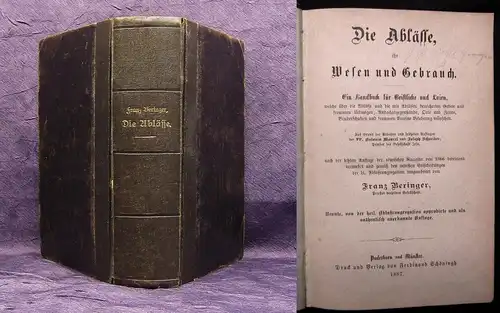 Beringer Die Ablässe, ihr Wesen und Gebrauch 1887 Handbuch für Geistliche