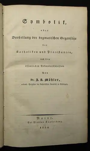 Möhler Symbolik oder Darstellung der dogmatischen Gegensätze 1832Theologie  js