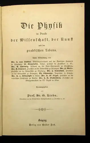 Krebs Die Physik im Dienste der Wissenschaft,der Kunst u. des Lebens 1884 js