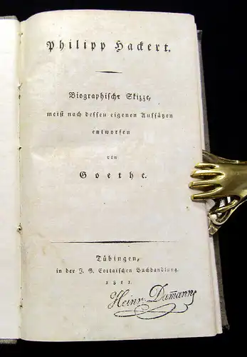 Goethe, J.W. 1811 Philipp Hackert. Biographische Skizze, meist nach dessen...am