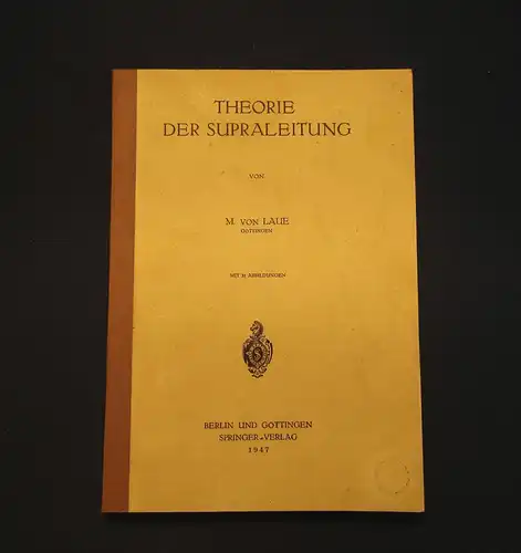 Laue Theorie der Supraleitung 1947 Physik Naturwissenschaften Elektrizität mb