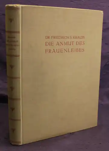 Krauss Die Anmut des Frauenleibes 1923 Erotik Erotika Kunst Kultur sf