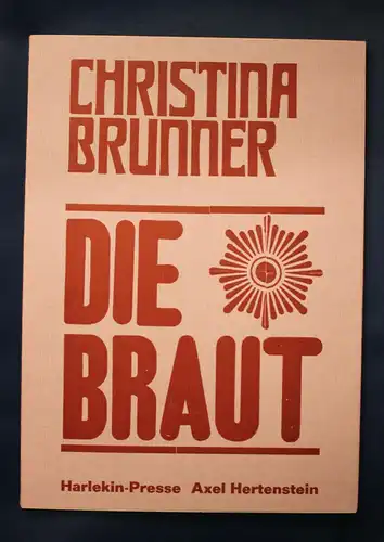 Brunner Die Braut 1979 Harlekin-Presse Exemplar 42 von 200 Belletristik sf
