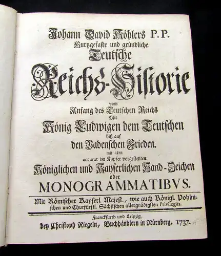 Köhler, Johann David 1737 Reichshistorie vom Anfang des Teutschen Reichs ... am