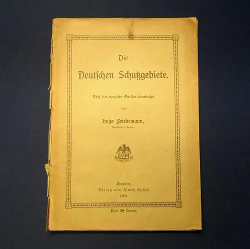 Friedemann Die deutschen Schutzgebiete1905 Ortkunde Landeskunde Schutzgebiete mb