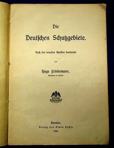 Friedemann Die deutschen Schutzgebiete1905 Ortkunde Landeskunde Schutzgebiete mb