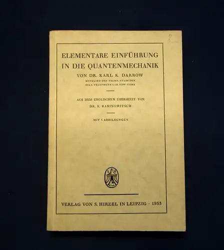 Darrow Elementare Einführung in die Quantenmechanik 1933 Mechanik Physik mb