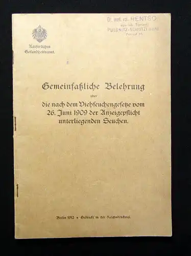 Gemeinsatzl. Belehrung vom 26.Juni 1909 der Anzeigepf. unterl. Seuchen 1912 mb