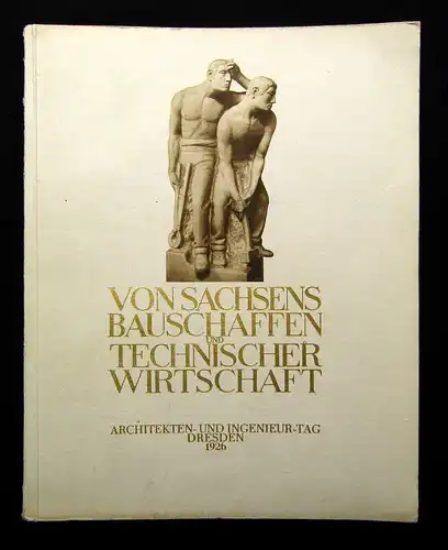 Von Sachsens Bauschaffen u technischer Wirtschaft 1926 Technik altes Handwerk mb