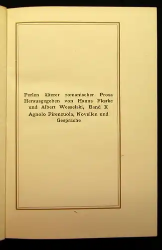 Wesselski Novellen und Gespräche des Agnolo Firenzuola 1910 Exemplar Nr. 448 js