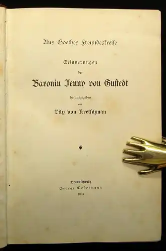 Kretschman Goethes Freundeskreis Erinnerungen an Baronin Jenny v. Gustedt EA