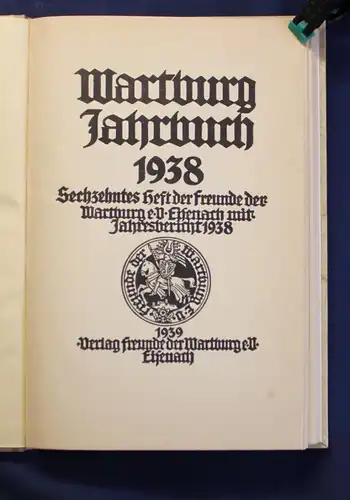 Wartburg Jahrbuch 1938 Sechzehntes Heft Jahresbericht Ortskunde Landeskunde js