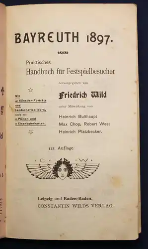 Wild Bayreuth Praktisches Handbuch für Festspielbesucher 1897 Kultur Theater sf