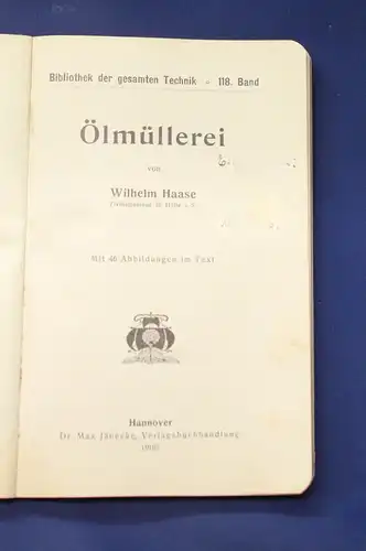 Haase Bibliothek der gesamten Technik  Ölmüllerei 1909 Berufe Gewerbe Berufe js