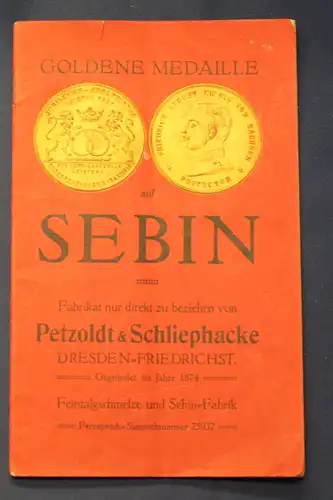 Petzold & Schliephacke Goldene Medaille auf Sebin 1907 Sebinrezepte   js