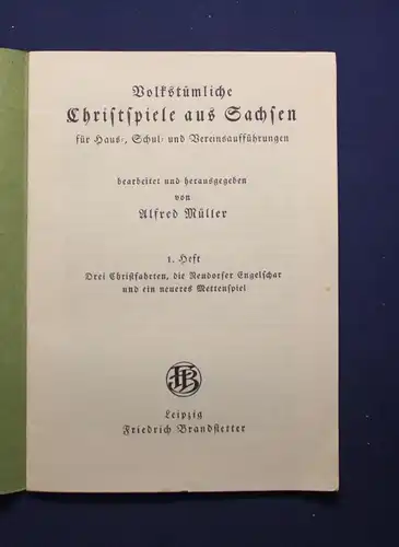 Müller Volkstümliche Christspiele aus Sachsen 1.Heft 1930 Sachsen Saxonica js