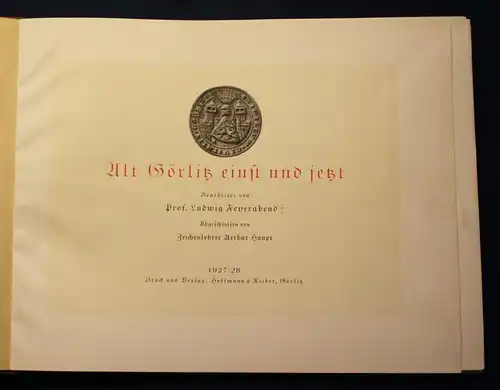 Feyerabend Alt Görlitz einst und jetzt 1927/28 Ortskunde Landeskunde Sachsen js