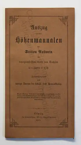 Auszug aus den Höhenmanualen der Section Roßwein 1875 Sachsen Topografie xz