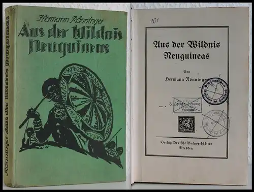 Hermann Rönninger Aus der Wildnis Neuguineas 1925 Geschichte Insel Asien