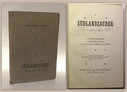 Paul Richter Südlandzauber 6 Mittelmeerfahrten Tagebuch Memoiren Berichte xz