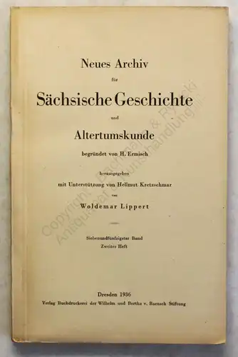 Lippert Ermisch Neues Archiv Sächsische Geschichte 57. Bd 2.Heft 1936 Sachsen xy