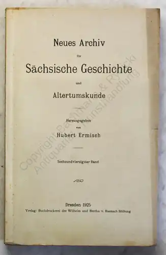 Lippert Ermisch Neues Archiv für Sächsische Geschichte 46. Band 1925 Sachsen xy