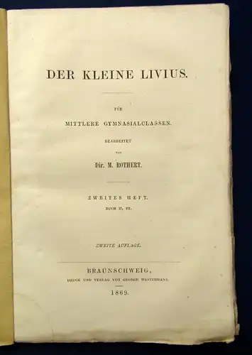 Rothert Der kleine Livius 2.Heft(2. u. 3 Buch) 1869 f. mittlere Gymnasialclassen