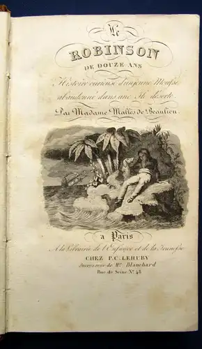 Le Robinson De Douze Ans Histoire Interessante D`un Jeune Mousse Francais 1836 j