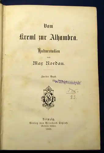 Nordau Vom Kreml zu Alhambra 1880 2 Bde. Kulturstudien Heimatkunde js