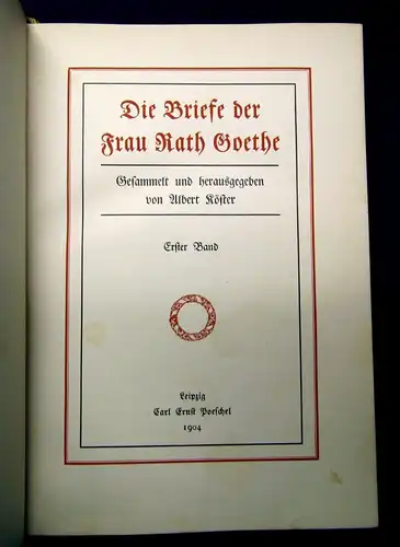 Köster Die Briefe der Frau Rath Goethe 2 Bde. HLdr. 1904 Poesie Lyrik js